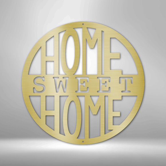 Home Sweet Home Circle Plain Steel Sign Laser Cut Powder Coated Home & Office Me